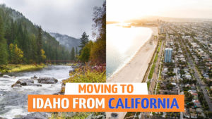 MOVING TO IDAHO FROM CALIFORNIA